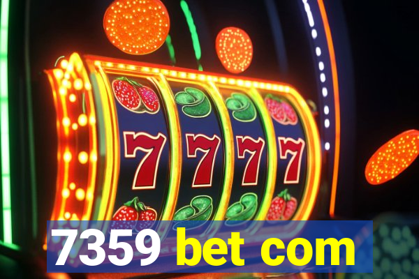 7359 bet com